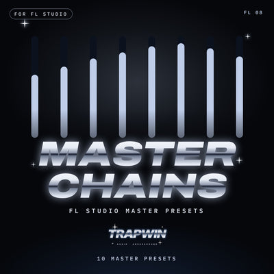 TrapWin Master Chains - 10 FL Studio Master Presets