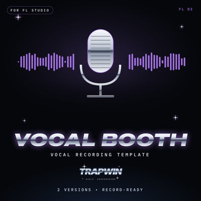 TrapWin Vocal Booth - FL Studio Vocal Recording Template