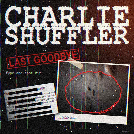 Charlie Shuffler Type one-shot kit – Last Goodbye cover